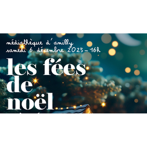 Illustration Spectacle de l'Avent à la médiathèque - Les fées de Noël de Hervé Thiry-Duval