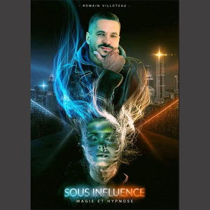 Illustration Spectacle de magie et d’hypnose : « Sous Influence »