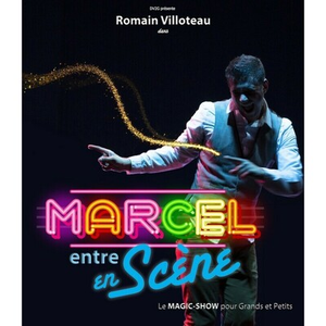 Illustration Spectacle de Magie - Marcel entre en Scène