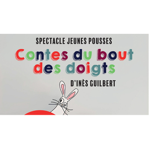 Illustration Spectacle Jeunes Pousses à la médiathèque - Contes du bout des doigts