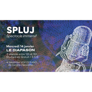 Illustration SPLUJ, spectacle immersif