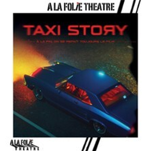Illustration Taxi Story, Théâtre A la Folie Théâtre - Paris
