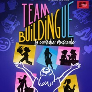 Illustration Team Buildingue, La Comédie Musicale - La Scène Parisienne, Paris