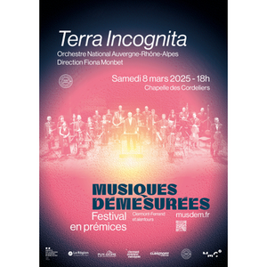 Illustration Terra Incognita - Orchestre National Auvergne-Rhône-Alpes | Musiques Démesurées