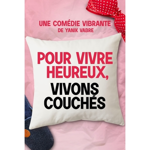 Illustration Théâtre : "Pour vivre heureux, vivons couchés"