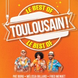 Illustration Toulousain ! - le Best Of - Mélissa Billard, Pat Borg & Fred Menuet
