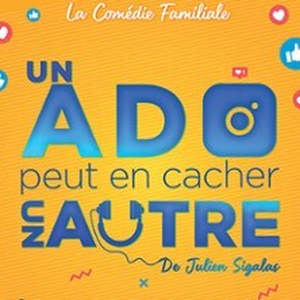 Illustration Un Ado Peut en Cacher un Autre - Comédie de Tours