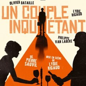 Illustration Un Couple Inquiétant - Théâtre du Roi René, Paris