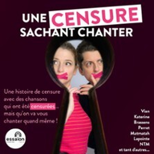Illustration Une Censure Sachant Chanter- Théâtre de l'Essaïon, Paris
