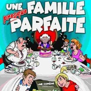 Illustration Une Famille Presque Parfaite - Théâtre Victoire, Bordeaux