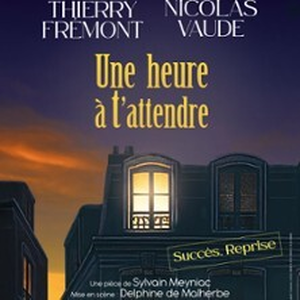 Illustration Une Heure à t'Attendre - Théâtre de Paris
