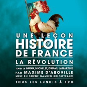 Illustration Une Leçon d'Histoire de France III : La Révolution - Théatre de Poche Montparnasse, Paris