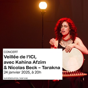 Illustration Veillée de l'ICI, avec Kahina Afzim & Nicolas Beck - Tarakna