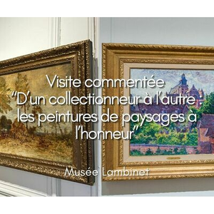 Illustration Visite commentée “D’un collectionneur à l’autre : les peintures de paysages à l’honneur”