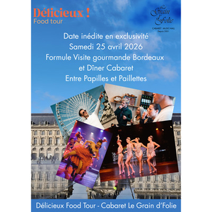 Illustration Visite gourmande et insolite de Bordeaux et dîner spectacle au cabaret Le Grain d'Folie