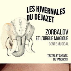 Illustration Zorbalov et l'Orgue Magique - Théâtre Déjazet, Paris